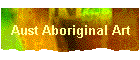 Aust Aboriginal Art